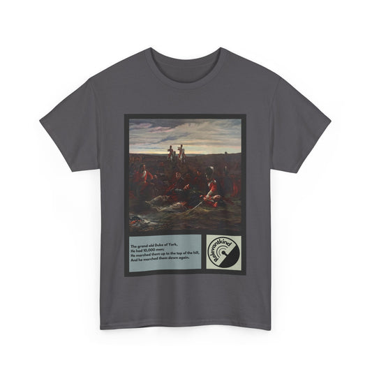 The grand old Duke of York! - Unisex Adults Heavy Cotton Tee