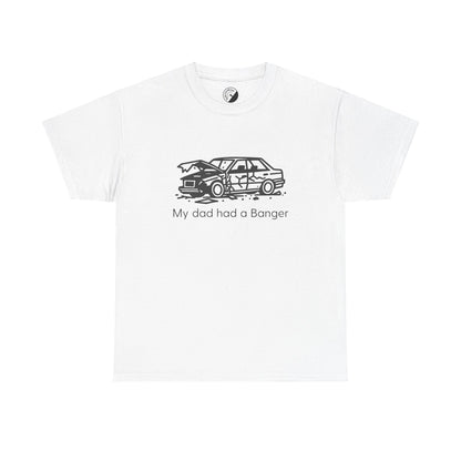 My dad had a banger! Adults Unisex Heavy Cotton Tee